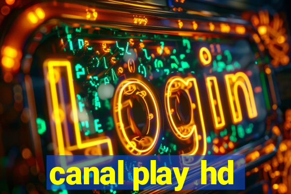 canal play hd